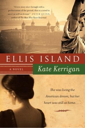 Ellis Island: A Novel Kate Kerrigan