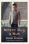 Never Hug  a Nun