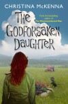 The Godforsaken Daughter_McKenna
