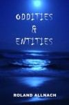 Oddities and Entities