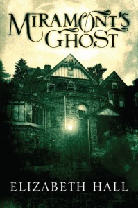 Miramont's Ghost _Elizabeth Hall