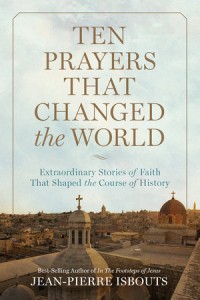 Ten Prayers That Changed the World cover