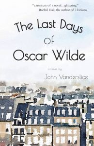 French Village Diaries book review The Last Days of Oscar Wilde John Vanderslice tlc book tours