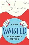 Cover of the book Waisted by Randy Susan Meyers